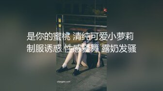 喜欢被抽耳光的露脸大奶骚货被狂操猛插 双门齐开