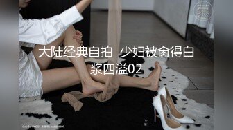 【我想结婚了】原胖子传媒工作室，良家学生妹，颜值高，被胖子操了一床血，精彩刺激