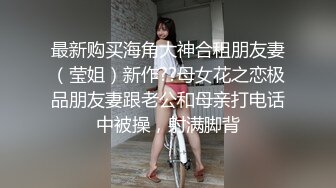 [2DF2] 小贤专业约良家丰满身材短裤妹子啪啪，摸逼口交上位骑坐大力猛操搞两炮[MP4/112MB][BT种子]