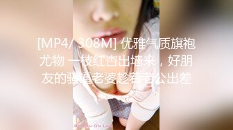 【女神淫奴玩物】沉浸式玩弄性器超顶扣穴清晰淫汁狂涌 扩阴探宫清晰褶皱蜜道 阳具抽插小穴爆浆颤挛高潮