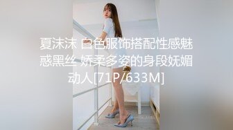 陈会长按摩店选妃找了个年轻的大奶小姐，给小姐舔逼吃奶口味好重，捏着奶子上位享受小骚逼的口舌服务真会玩