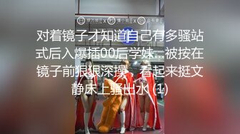 【新片速遞】&nbsp;&nbsp;熟女人妻吃鸡4P 皮肤超白三洞全开淫水直喷 被两黑祖宗加亚洲肉棒 连续无套多姿势猛怼骚叫不停 精液当润滑油 灌满骚穴[999MB/MP4/35:40]